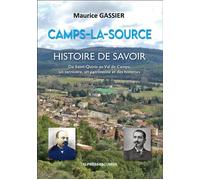 Camps-la-source, histoire de savoir - Maurice Gassier - Presses Du Midi - broché - Essai