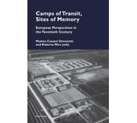 Camps Of Transit, Sites Of Memory