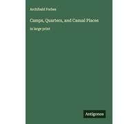 Camps, Quarters, and Casual Places: in large print