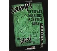 Camps, Retreats, Missions & Service Ideas for Youth Groups, The Ideas Library Youth Specialities (Auteur)