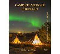 Campsite Arranging and Memory Checklist: Camping and Travel Logbook | Camping Journal | Keepsake Camp Memory and Checklist for RV Travel and Camping ... Gifts Idea for Good Planned Camper Journey