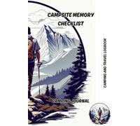 Campsite Arranging and Memory Checklist: Camping and Travel Logbook | Camping Journal | Keepsake Camp Memory and Checklist for RV Travel and Camping ... Gifts Idea for Good Planned Camper Journey