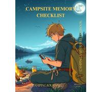 Campsite Arranging and Memory Checklist: Camping and Travel Logbook | Camping Journal | Keepsake Camp Memory and Checklist for RV Travel and Camping ... Gifts Idea for Good Planned Camper Journey