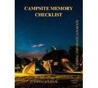Campsite Arranging and Memory Checklist: Camping and Travel Logbook | Camping Journal | Keepsake Camp Memory and Checklist for RV Travel and Camping ... Gifts Idea for Good Planned Camper Journey