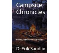Campsite Chronicles: Finding Faith in Primitive Places