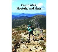 Campsites, Hostels, and Huts: Completing a 160-mile section hike of the New Hampshire portion of the Appalachian Trail in style.