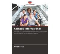 Campus international: Une étude sur la situation des étudiants étrangers à l'université, à partir de l'exemple de l'Université libre de Berlin