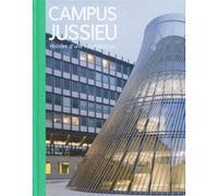 Campus Jussieu Christian Hottin (Auteur), Jean-Philippe Hugron (Auteur), Virginie Picon-Lefebvre (Auteur)