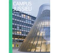 Campus Jussieu Histoire d'une réhabilitation - Christian Hottin - Archibooks - broché - Beau livre