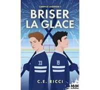 Campus Leighton 1 : Briser la glace C.E. Ricci (Auteur)