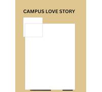 Campus love story: First Love, Friendships, and Heartbreak in a College Campus - A Young Adult Coming-of-Age Romance