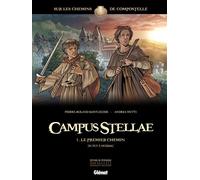 Campus Stellae – Sur les chemins de Compostelle – Tome 01 : Le premier chemin – Glénat