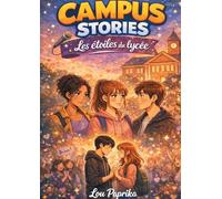 Campus Stories Les etoiles du lycee: Roman ado et young adult sur le courage d oser briller