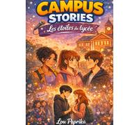 Campus Stories Les etoiles du lycee : Roman ado et young adult sur le courage d oser briller