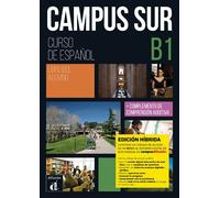 Campus Sur B1- Livre de l'élève - Éd. hybride Curso intensivo de español - Collectif - Difusion Centro - Livre CD-ROM - Méthode de langue CD