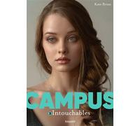 Campus, Tome 03 Intouchables - Kate Brian - Bayard Jeunesse - Poche - Roman adolescent