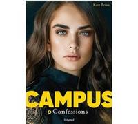 Campus, Tome 04 Kate Brian (Auteur), Sidonie Van Den Dries (Traduction)