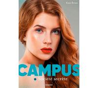 Campus, Tome 11 Société Secrète - Kate Brian - Bayard Jeunesse - Poche - Roman adolescent