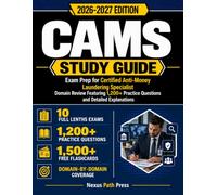 CAMS Study Guide 2026-2027: Exam Prep for Certified Anti-Money Laundering Specialist Domain Review Featuring 1,200+ Practice Questions and Detailed Explanations