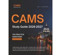 CAMS Study Guide 2026-2027: Unofficial All in One CAMS Exam Prep for the Certified Anti-Money Laundering Specialist Certification. With CAMS Exam Review Materials and 700 Practice Test Questions