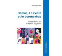 Camus, La Peste Et Le Coronavirus - Contribution À Des Humanités Citoyennes