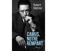 Camus, notre rempart - Hubert Védrine - Plon - broché - Essai