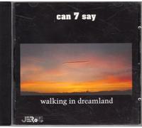 Can 7 Say - Walking in Dreamland