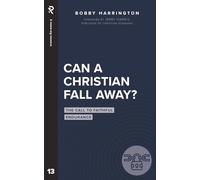 Can a Christian Fall Away: The Call to Faithful Endurance