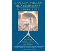 Can a Darwinian Be a Christian? Michael Ruse (Auteur)