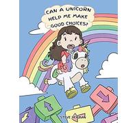 Can A Unicorn Help Me Make Good Choices?