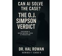 Can AI Solve the Case? The O.J. Simpson Trial: A Forensic AI Reanalysis of the Verdict That Shocked the Nation