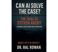 Can AI Solve the Case?: The Trial of Steven Avery - A True Crime AI Analysis
