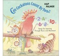 Can Cockatoos Count By Twos? by Hap Palmer (2001-09-20)
