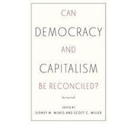 Can Democracy And Capitalism Be Reconciled?