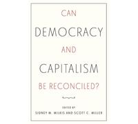 Can Democracy and Capitalism Be Reconciled? - Sidney M. Milkis - Oxford university press - ebook (ePub) - Livre