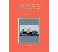 Can Dreams Come True?-Or Do You Believe In Love At First Sight!