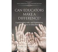 Can Educators Make A Difference? Experimenting With And Experiencing, Democracy In Education