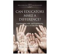 Can Educators Make A Difference? Experimenting With And Experiencing, Democracy In Education (Hc)