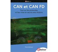 CAN et CAN FD: Tout sur les protocoles et leur mise en oeuvre avec Arduino