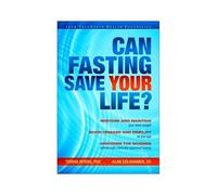 Can Fasting Save Your Life?