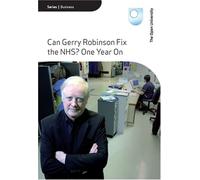 Can Gerry Robinson Fix The NHS: One Year on [Import]