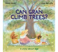 Can Gran Climb Trees? - Naomi Jones - Franklin Watts - ebook (ePub) - Livre