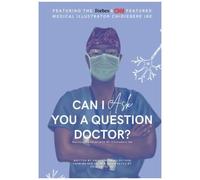 Can I Ask You A Question Doctor?