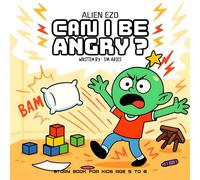 CAN I BE ANGRY ?: A Big Feeling Bedtime Story About Anger,Calming Down & Felling Better for kids age 3 to 5