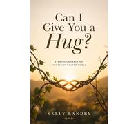 Can I Give You A Hug?: Finding connection in a disconnected world