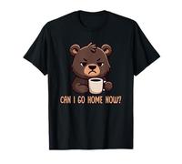Can I Go Home Now T-Shirt