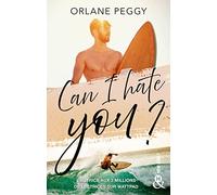 Orlane Peggy – Can I Hate You ? – Roman – Broché