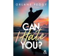 Can I Hate You ? Une romance enemies to lovers par l'autrice de My Fucking Boss - Orlane Peggy - Harpercollins - Poche - Roman