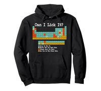 Can I Lick It T-Shirt Funny Periodic Table of Elements Science Sweat à Capuche