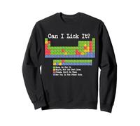 Can I Lick It Tableau périodique Chimie Enseignant & Élève Bâillon Sweatshirt